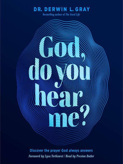 Title details for God, Do You Hear Me? by Derwin L. Gray - Available